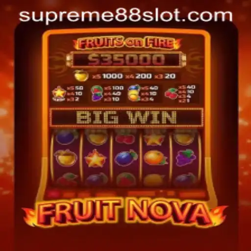Exploring the Exciting World of FruitNova: The SUPREME88 Experience