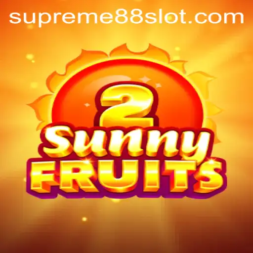 Exploring SunnyFruits2: The Exciting Game Experience with SUPREME88